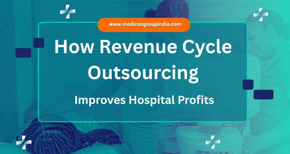 How Revenue Cycle Outsourcing Improves Hospital Profits